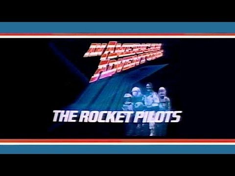 An American Adventure - The Rocket Pilots (1981)