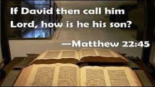 Video: If Jesus is 'Son' of David, how can he be his 'Lord'? - Anthony Buzzard