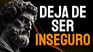 Cómo Dejar De Ser INSEGURO: 8 Claves Estoicas |  ESTOICISMO