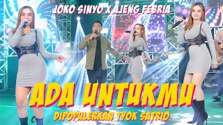Download lagu AJENG FEBRIA X JOKO SINYO - ADA UNTUKMU | DANGDUT KOPLO mp3