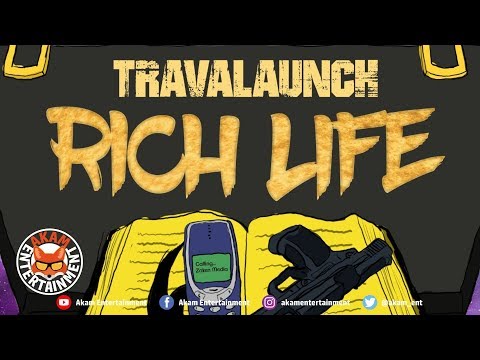 Travalaunch - Rich Life - December 2018