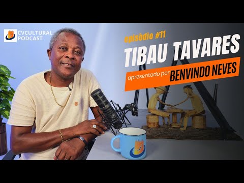 Tibau Tavares - CVCULTURAL PODCAST #11
