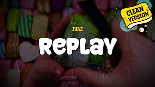 Download lagu Iyaz - Replay (Clean Version) (Lyrics) mp3