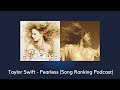 Taylor Swift – Fearless (Song Ranking Podcast)