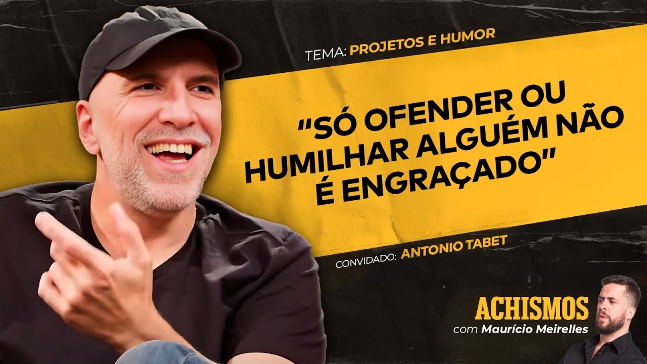 COMO COMEÇAR PROJETOS ALÉM DO HUMOR ÓBVIO FT. ANTONIO TABET | #ACHISMOS PODCAST #340
