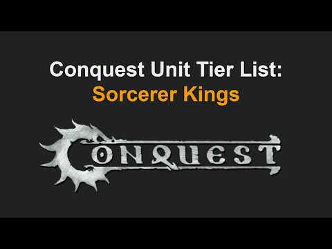 Conquest TLAOK - Sorcerer Kings Faction Guide and All Units Tier List