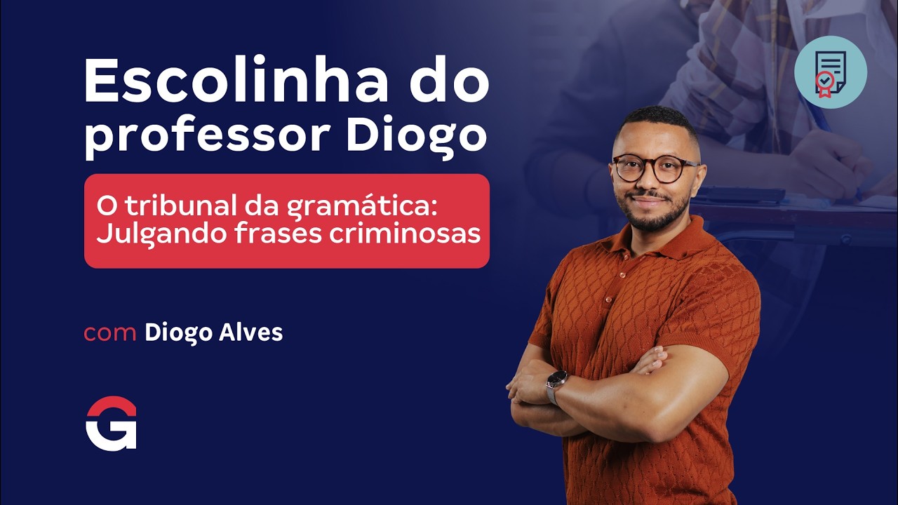 Escolinha do Professor Diogo | O tribunal da gramática: julgando frases criminosas
