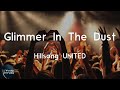 Hillsong UNITED Glimmer In The Dust Lyric Video Not Just In Part But In All That You Are Yo