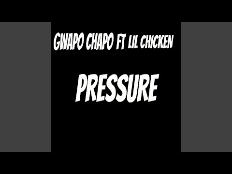Pressure (feat. Lil Chicken)