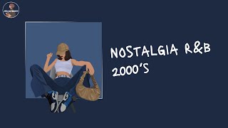 Nostalgia ~ 2000's r&b playlist
