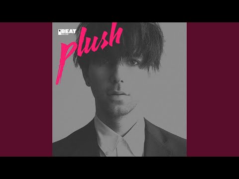 Plush (Jacques Lu Cont Extended Remix)