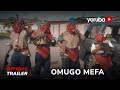 Omugo Mefa Yoruba Movie 2023 | Official Trailer | Showing Next On Yorubaplus