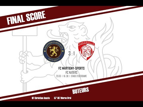 GOALS ! 1ERE LIGUE SUISSE CLASSIC 23.03.18 FC MARTIGNY-SPORTS vs FC NATERS