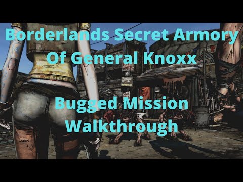 Borderlands Secret Armory Of General Knoxx Bugged Mission Walkthrough