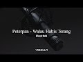 Peterpan Walau Habis Terang Acapella Vocals Only