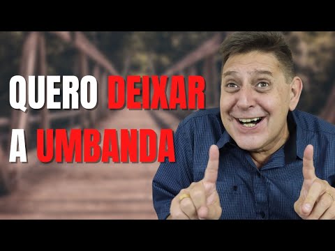 PTD nº 666 - Estou desistindo da mediunidade e da Umbanda