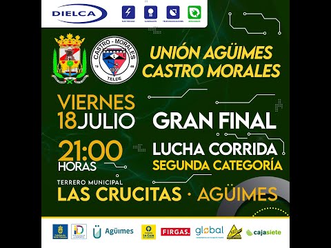 Lucha Canaria  BregandoXlalucha  CL Unión Agüimes - CL Castro Morales. Las Crucitas. Vi 18/07/2025