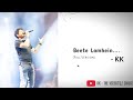 Beete Lamhein Full Version KK Sayeed Quadri Beete Lamhein Lyrics KK The Train 2007