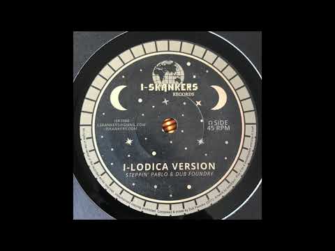 I-Lodica Version - Steppin Pablo & Dub Foundry - I-Skankers ISR7004