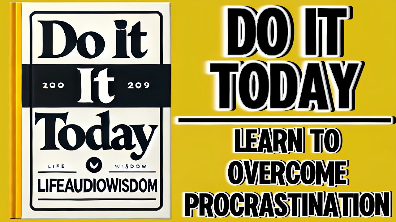 Do It Today: Learn To Overcome Procrastination (Audiobook)