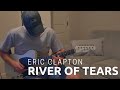 "River of Tears" Intro - Eric Clapton - Cover