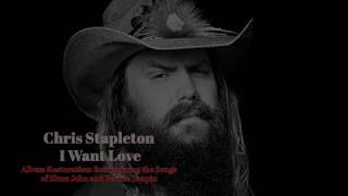 Chris Stapleton - I Want Love  with lyrics