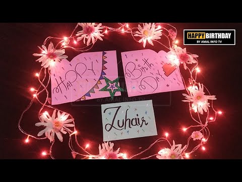 Happy Birthday Zuhair Whatsapp Status | HBD Zuhair Whatsapp Status | Amal Info TV