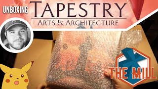 Unboxing: Tapestry Arts & Architecture - The Mill