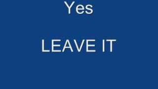 Yes- Leave It
