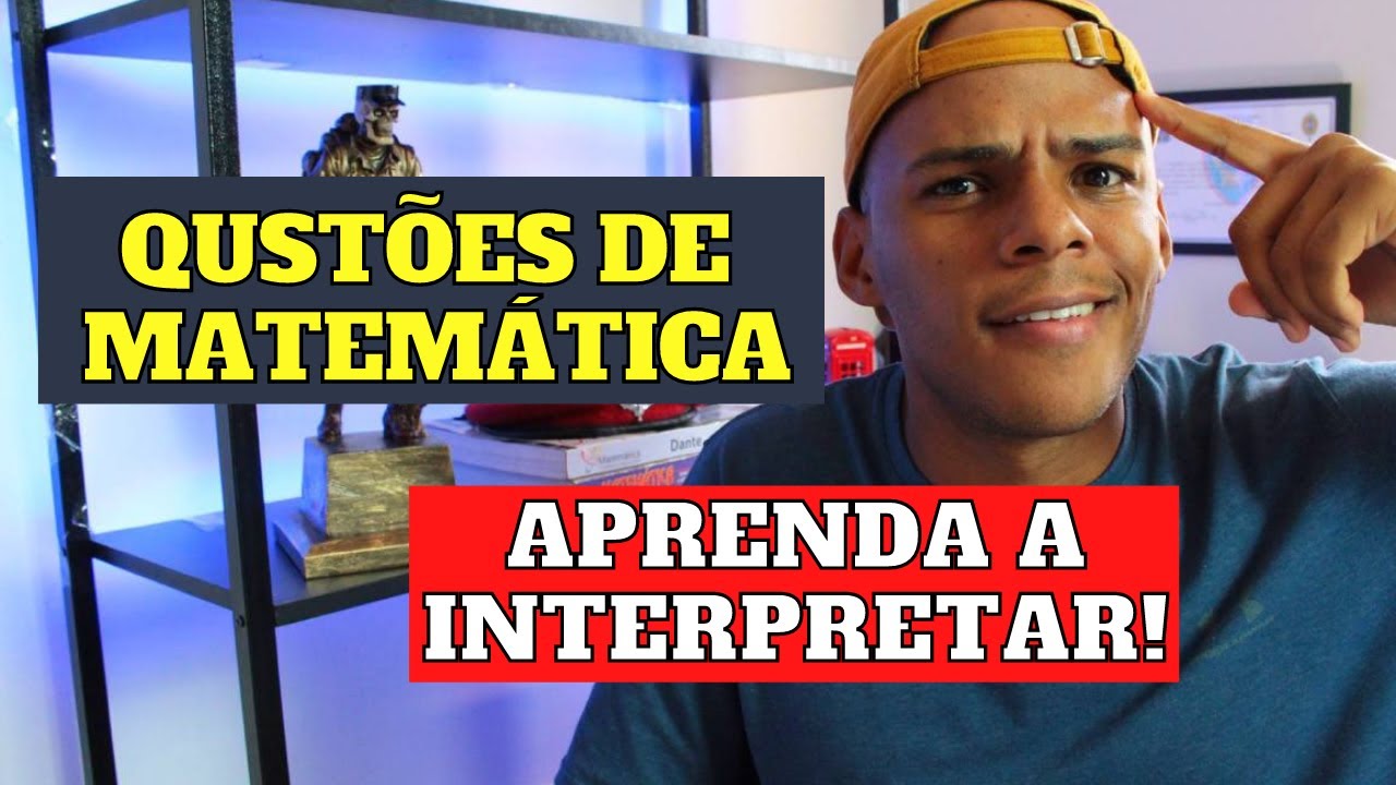 INTERPRETAR QUESTÕES DE MATEMÁTICA | Aprenda os Macetes para Interpretar Questões do Zero!✅
