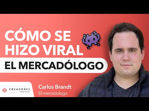 CÓMO SE HIZO VIRAL EL MERCADOLOGO | Carlos Brandt