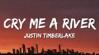Justin Timberlake - Cry Me a River (Lyrics)
