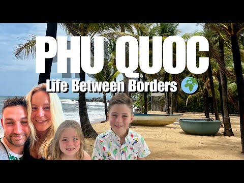 Phu Quoc Island with Kids | Typhoon Detour Turns Into Our Best Surprise Yet