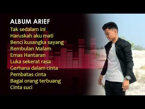 ARIEF | TAK SEDALAM INI FULL ALBUM
