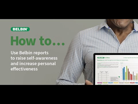 How to use Belbin reports to raise self-awareness and increase personal effectiveness