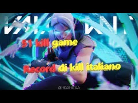 Nuovo record Italiano di Valorant! | 51 KILL in un Game