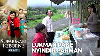 Download lagu NYINDIR PARMAN! Whaha Lukman Nyindir Parman | SUPARMAN REBORN EPS 12 (3/4) mp3