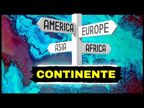 Qué es Continente? Significado Y Origen de los Continentes