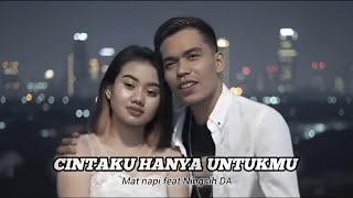 Download lagu Cintaku Hanya Untukmu mat napi feat nongsih DA (official musik video) mp3