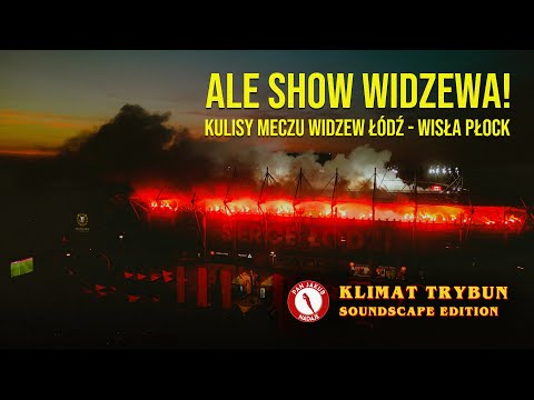 Kulisy meczu Widzew - Wisła Płock | Klimat Trybun: Soundscape Edition | Oprawa, doping, klimacik
