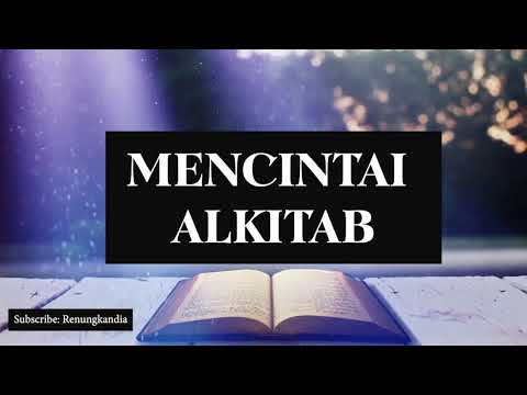 Renungan Kristen - Mencintai alkitab