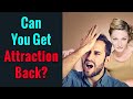 Can You Rebuild Attraction If You Ve Made Mistakes