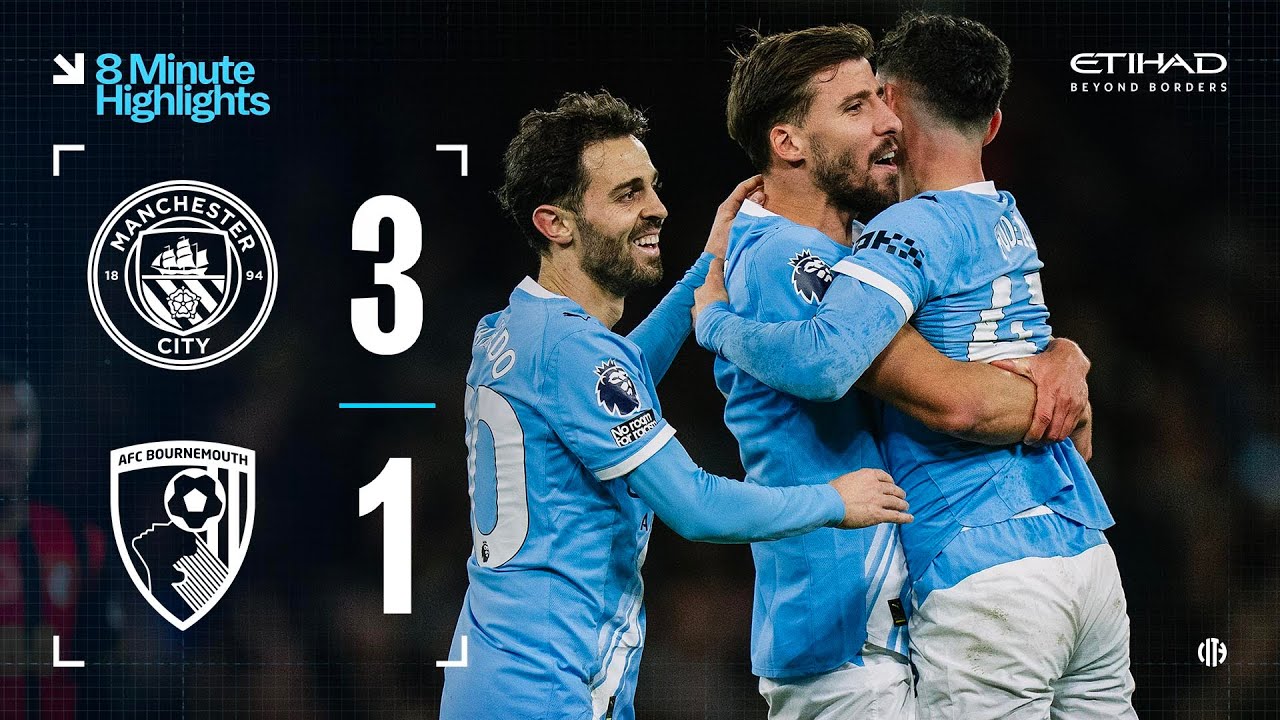 Manchester City vs Bournemouth Highlights
