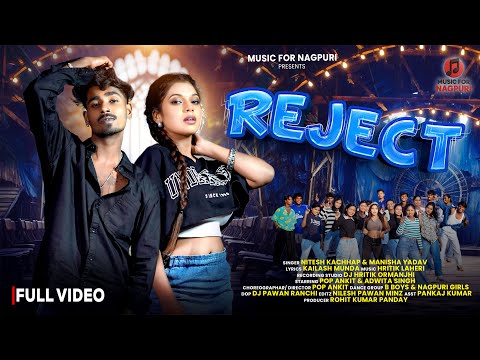 Reject ( रिजेक्ट ) New Nagpuri Song 2026 | Nitesh Kachhap & Manisha Yadav | Pop Ankit & Adwita Singh