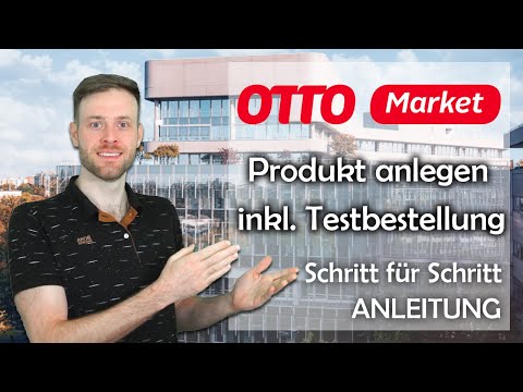 OTTO Market Partner Portal Neues Produkt anlegen & Otto Testbestellung durchführen