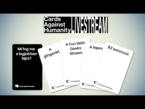 Cards Against Humanity Live | Megtekintését semmilyen korosztálynak sem ajánljuk - Fun With Geeks