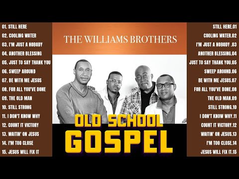 The Williams Brothers Top 15 Gospel Tracks: A Tribute to Their Legacy - Legendary Black Gospel Hits