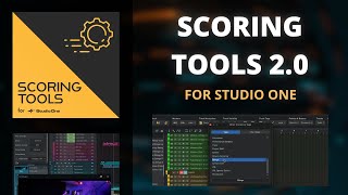 Scoring Tools 2.0 for Studio One & Fender Studio Pro - Overview