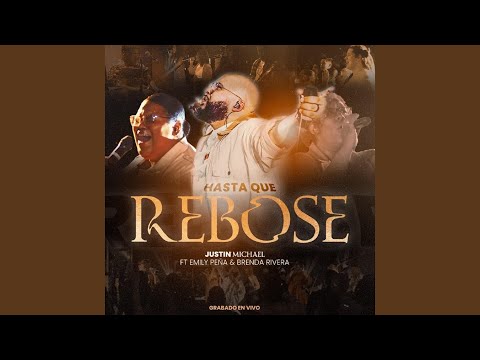 Hasta Que Rebose (Ministración / Interludio) (En Vivo)