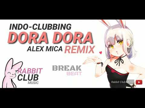 Dora Dora Bora Bora - Alex Mica (BreakBeat Remix) | Rabbit Club Music #IndoClubbing